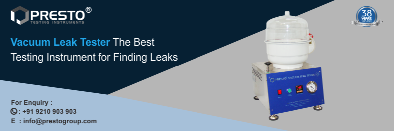 Vacuum Leak Tester- The Best Testing Instrument for Finding Leaks